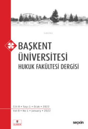 Başkent Üniversitesi Hukuk Fakültesi Dergisi C: 8 S: 1 - 1