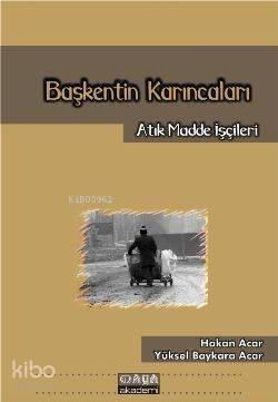 Başkentin Karıncaları; Atık Madde İşçileri - 1