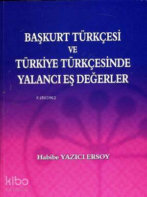 Başkurt Türkçesi ve Türkiye Türkçesinde Yalancı Eş Değerler - 1