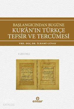 Başlangıcından Bugüne Kur'an'ın Türkçe Tefsir ve Tercümesi - 1