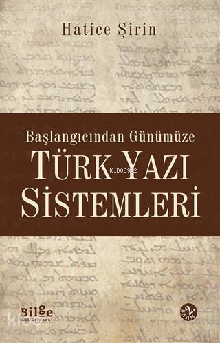 Başlangıcından Günümüze Türk Yazı Sistemleri - 1