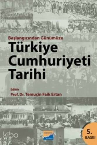 Başlangıcından Günümüze Türkiye Cumhuriyeti Tarihi - 1