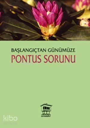 Başlangıçtan Günümüze Pontus Sorunu - 1