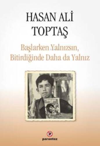 Başlarken Yalnızsın, Bitirdiğinde Daha da Yalnız - 1