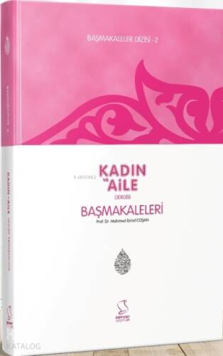 Başmakaleler-2 (Kadın ve Aile Dergisi Başmakaleri) - 1