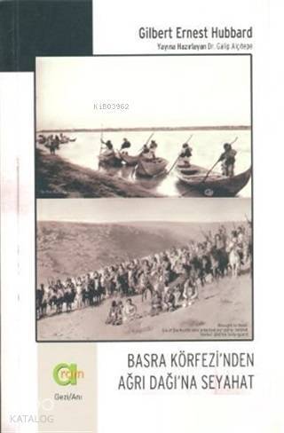 Basra Körfezi'nden Ağrı Dağı'na Seyahat - 1