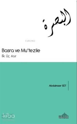 Basra ve Mu'tezile; İlk Üç Asır - 1