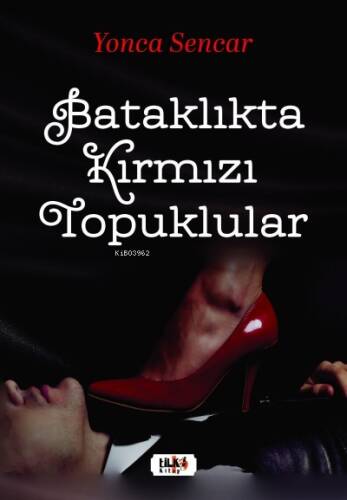 Bataklıkta Kırmızı Topuklular - 1