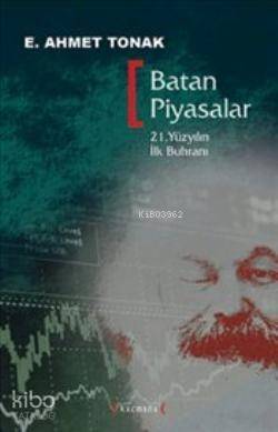 Batan Piyasalar; 21. Yüzyılın İlk Buhranı - 1