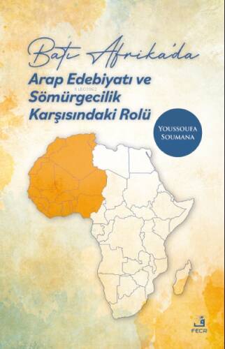 Batı Afrika'da Arap Edebiyatı ve Sömürgecilik Karşısındaki Rolü - 1