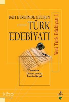 Batı Etkisinde Gelişen Türk Edebiyatı; Yeni Türk Edebiyatı 1 - 1