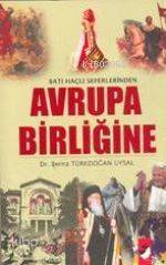 Batı Haçlı Seferlerinden Avrupa Birliğine - 1