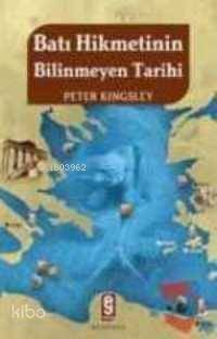 Batı Hikmetinin Bilinmeyen Tarihi - 1