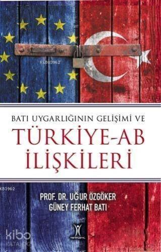 Batı Uygarlığının Gelişimi ve Türkiye-AB İlişkileri - 1