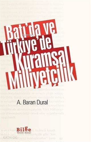 Batı'da ve Türkiye'de Kuramsal Milliyetçilik - 1