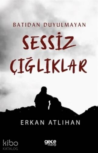 Batıdan Duyulmayan Sessiz Çığlıklar - 1