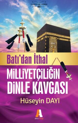 Batı'dan İthal Milliyetçiliğin Dinle Kavgası - 1