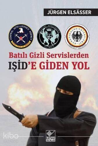 Batılı Gizli Servislerden Işid'e Giden Yol - 1