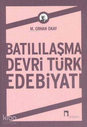 Batılılaşma Devri Türk Edebiyatı - 1