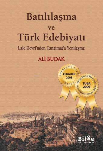 Batılılaşma ve Türk Edebiyatı; Lale Devri'nden Tanzimat'a Yenileşme - 1