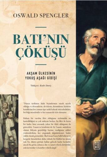 Batı’nın Çöküşü;Akşam Ülkesinin Yokuş Aşağı Gidişi - 1