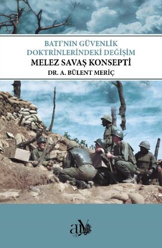 Batı’nın Güvenlik Doktrinlerindeki Değişim: Melez Savaş Konsepti - 1