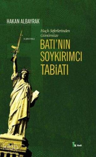 Batı'nın Soykırımcı Tabiatı; Haçlı Seferleri'nden Günümüze - 1