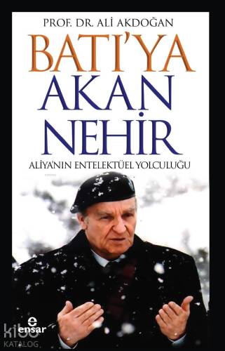 Batı'ya Akan Nehir Aliya'nın Entelektüel Yolculuğu - 1