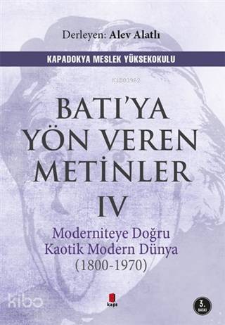 Batı'ya Yön Veren Metinler 4; Moderniteye Doğru Kaotik Modern Dünya (1970-1800) - 1