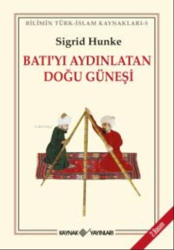 Batı'yı Aydınlatan Doğu Güneşi - 1