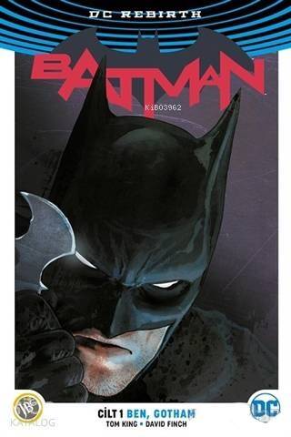 Batman Cilt 1: Ben, Gotham ( DC Rebirth ) - 1