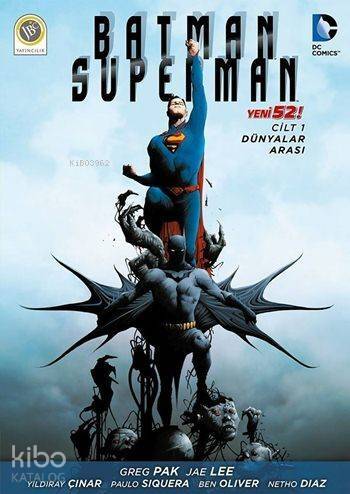 Batman / Superman 52 - Cilt 1; Dünyalar Arası - 1