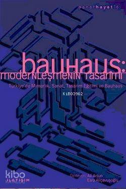 Bauhaus; Modernleşmenin Tasarımı - 1