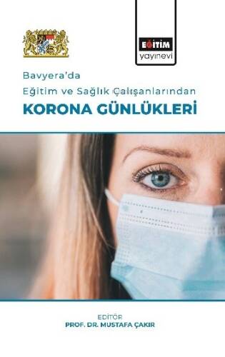 Bavyera’da Eğitim Ve Sağlık Çalışanlarından Korona Günlükleri - 1