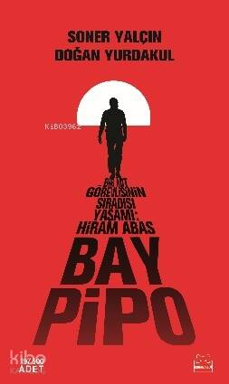 Bay Pipo; Bir MİT Görevlisinin Sıradışı Yaşamı: Hiram Abas - 1