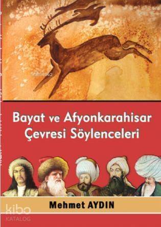 Bayat ve Afyonkarahisar Çevresi Söylenceleri - 1