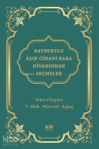 Bayburtlu Aşık Cihani Baba Divanından Seçmeler - 1