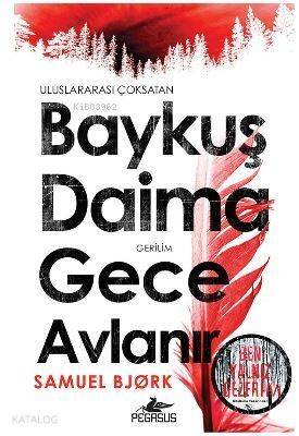 Baykuş Daima Gece Avlanır - 1