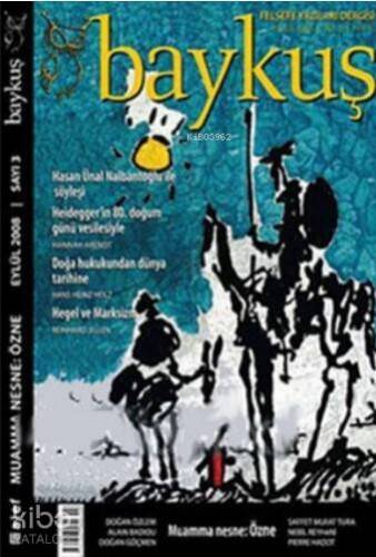 Baykuş Felsefe Yazıları Dergisi Sayı: 3; (Eylül 2008) 4 Ayda Bir Yayımlanır - 1