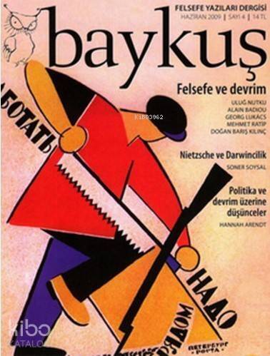 Baykuş Felsefe Yazıları Dergisi Sayı: 4; (Haziran 2009) 4 Ayda Bir Yayımlanır - 1