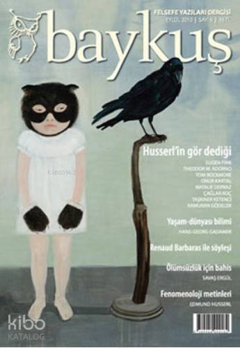 Baykuş Felsefe Yazıları Dergisi Sayı: 6; (Eylül 2010) - 1