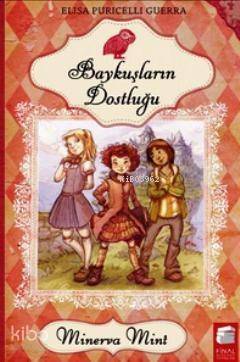 Baykuşların Dostluğu; Minerya Mint,10-13 Yaş - 1