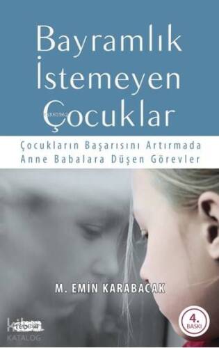 Bayramlık İstemeyen Çocuklar; Çocukların Başarısını Arttırmada Anne Babalara Düşen Görevler - 1