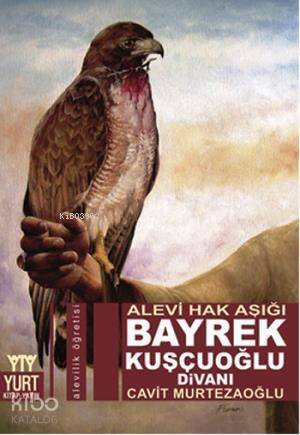 Bayrek Kuşçuoğlu Divanı; Alevi Hak Işığı - 1