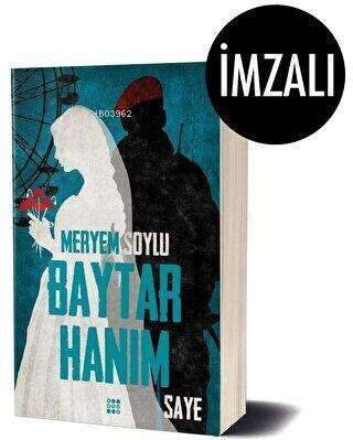 Baytar Hanım 2 – Saye (İmzalı) - 1