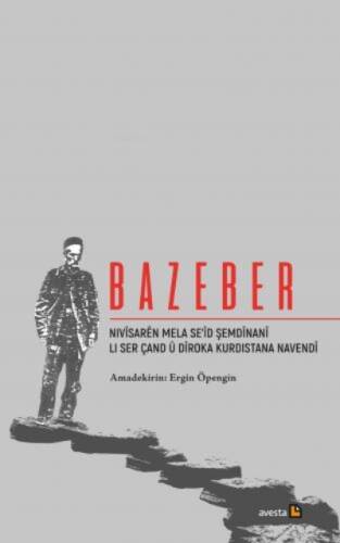 Bazeber;NIVÎSARÊN MELA SE’ÎD ŞEMDÎNANÎ LI SER ÇAND Û DÎROKA KURDISTANA NAVENDÎ - 1