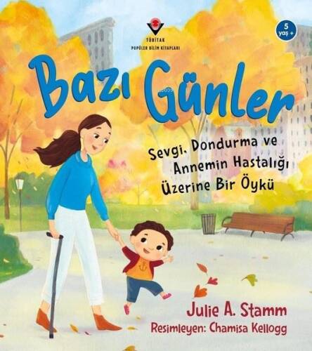 Bazı Günler - Sevgi Dondurma ve Annemin Hastalığı Üzerine Bir Öykü 5 Yaş+ - 1