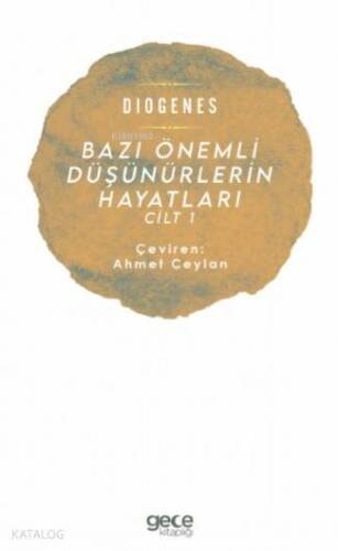 Bazı Önemli Düşünürlerin Hayatları Cilt 1 - 1