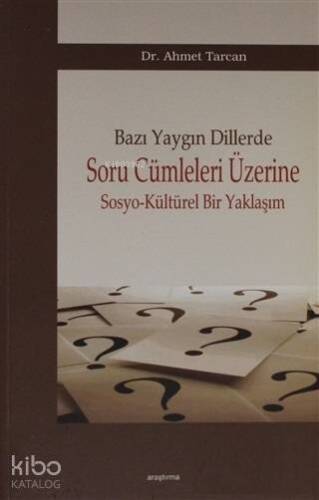 Bazı Yaygın Dillerde Soru Cümleleri Üzerine Sosyo-Kültürel Bir Yaklaşım - 1