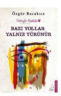 Bazı Yollar Yalnız Yürünür - 1